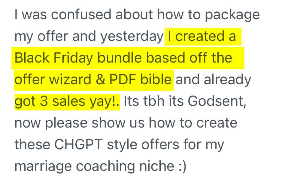 Linda: I was confused about how to package my offer and yesterday I created a Black Friday bundle and already got 3 sales.